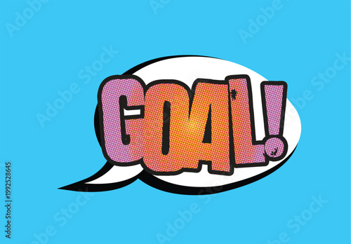 Goal text inside retro comic speech bubble pop art style