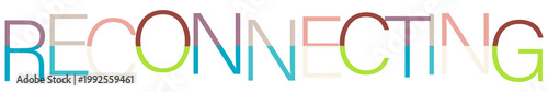 Colorful modern typography graphic spelling the word reconnecting isolated on transparent background