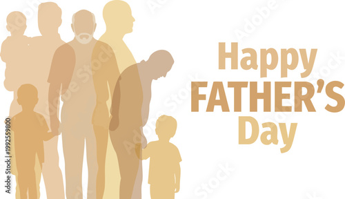 A minimalist graphic illustration featuring overlapping silhouettes of multi-generational fathers and sons for a Happy Father's Day greeting.