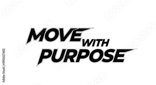 Move With Purpose Text Graphic