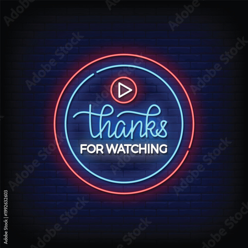 thanks for watching neon signs vector. thanks for watching design template neon sign, light banner, neon signboard.vector
