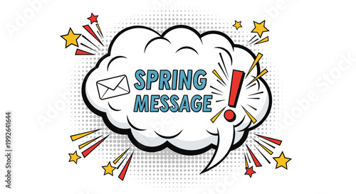 Comic book style speech bubble contains a spring message text with an envelope icon, bright stars, and red exclamation marks.