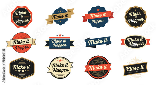 A collection of colorful vintage style badges and labels all featuring the motivational phrase make it happen in various designs high quality
