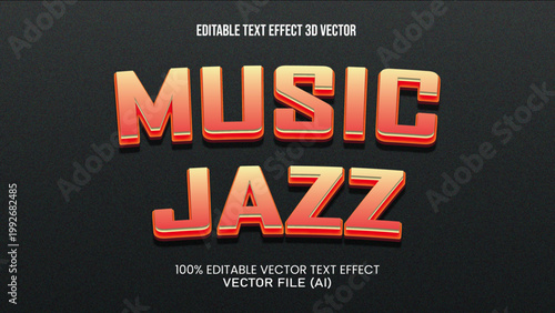 '' MUSIC JAZZ'' TEXT EFFECT 3D VECTOR FOR ALL YOUR NEEDS