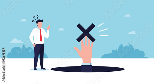 Confused man looking at a large hand emerging from a hole and holding a black cross symbol representing rejection or business failure.