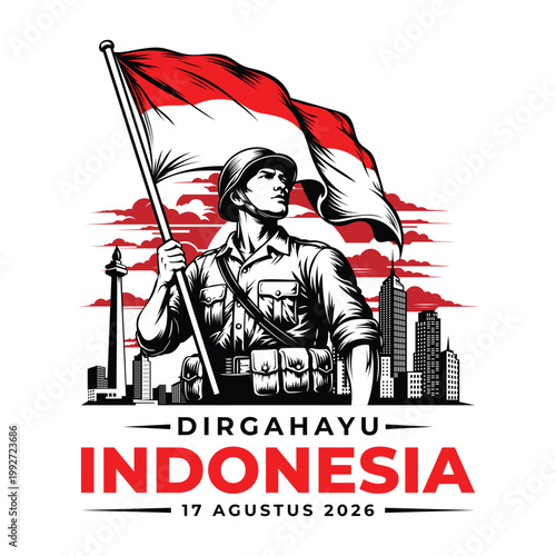 Indonesia independence day 17 Agustus 2026 Vector Sign. Heroic soldier holding red white flag