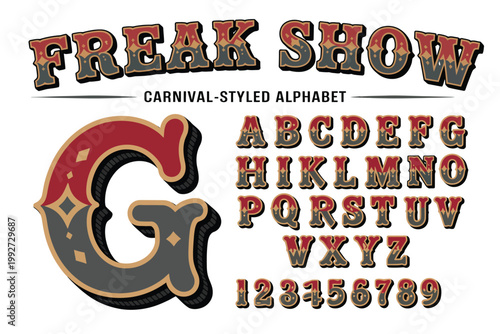 Circus carnival font illustration set, vintage freak show alphabet with ornate Americana lettering inspired by antique sign painter styles.