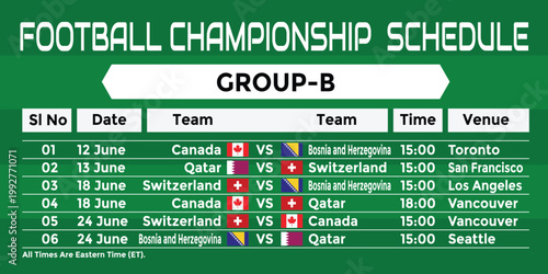 2026 World Football Tournament Group B Match Schedule Printable Wall Chart. Canada, Bosnia and Herzegovina, Qatar, and Switzerland Match fixtures. USA Mexico Canada Football Championship Poster.