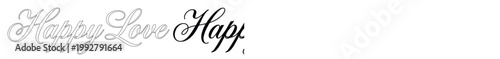 手書き風の「Happy Love Happy」筆記体テキスト、エレガントなカリグラフィーデザイン、結婚式や記念日、バレンタインデーに最適なロマンチックなベクター素材