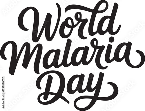 World Malaria Day stylized cursive text awareness vector illustration