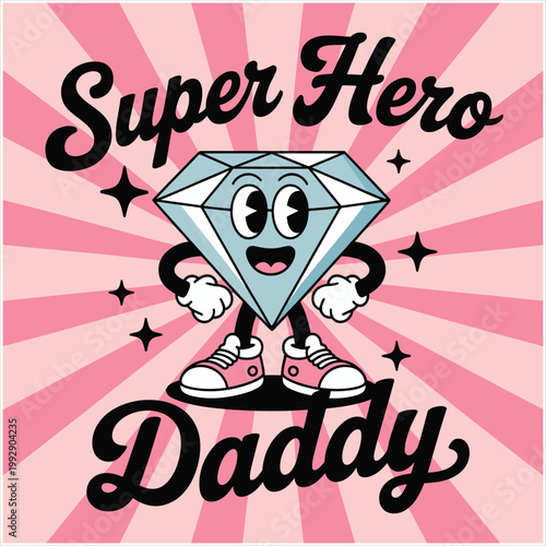 Cartoon diamond character with text Super Hero Daddy
