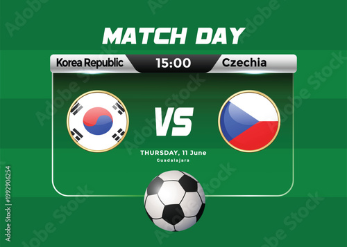 2026 World Football Tournament Korea Republic vs Czechia Match Schedule and scoreboard . USA Mexico Canada Football Championship Poster.	