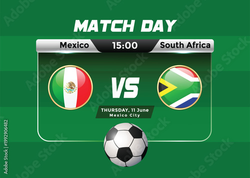 2026 World Football Tournament Mexico vs South Africa Match Schedule and scoreboard . USA Mexico Canada Football Championship Poster.	
