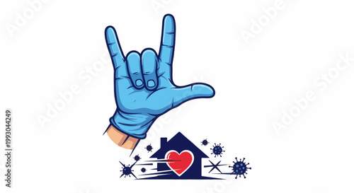 Blue gloved hand forming "I love you" sign over a house with a heart and viruses