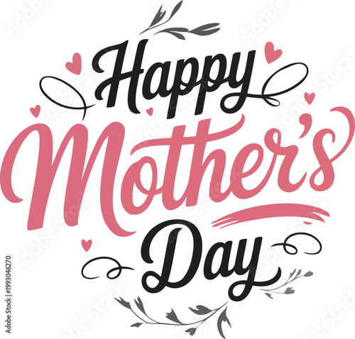 Happy Mothers Day Calligraphy with Pink Hearts and Floral Elements for Greeting Cards Posters and Social Media Graphics, Vector illustration 
