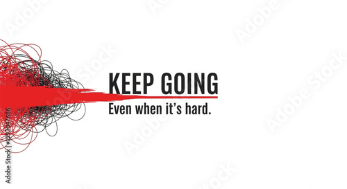 Motivational typography, inspirational quote, keep going phrase, vector encouragement