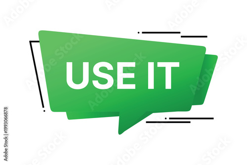 Vibrant green speech bubble with bold white 'use it' text for promotional design.