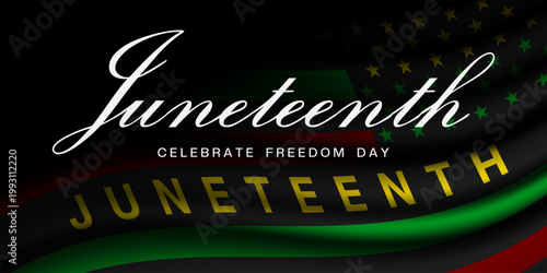 June 19 is Juneteenth Celebrate Freedom Day. Flag. Great for posters, banners, social media and more. Black background.