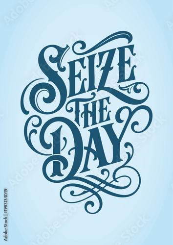Obraz na plátně Vintage font composition. SEIZE THE DAY.