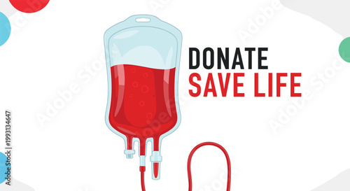 Medical blood donation bag filled with red fluid accompanied by the text donate save life for a health campaign.