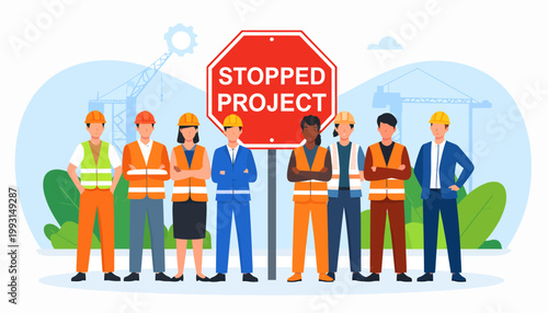 Diverse construction workers gather before a 'STOPPED PROJECT' sign, symbolizing development delays, unforeseen challenges, and the significant impact of a halted building initiative