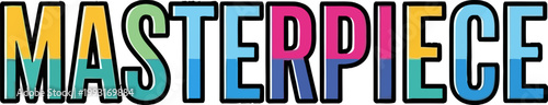 Multicolored Masterpiece Typography Design Element.