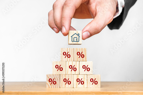 Property rates and real estate interest, interest rates, inflation, mortgage loans, tax increases. Increasing interest rates concept.