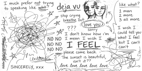 A chaotic sketch filled with emotional scribbles, phrases like 'deja vu', 'i love you', and 'i feel', alongside abstract drawings and portraits.