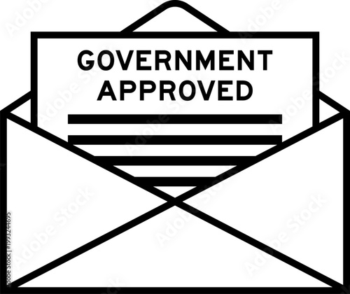 Envelope and letter sign with word government approved as the headline
