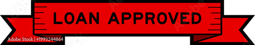 Ribbon label banner with word loan approved in red color on white background