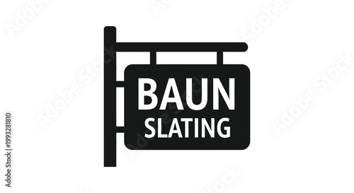 Black sign displaying baun slating text a bold graphic design silhouette