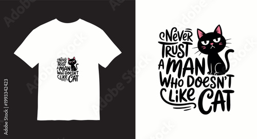 Never trust a man who doesnt like cat humorous black kitten illustration.