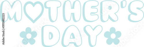 Mother’s Day typography clip art design on plain white transparent isolated background for sign, card, shirt, hoodie, sweatshirt, apparel, tag, mug, icon, poster or badge