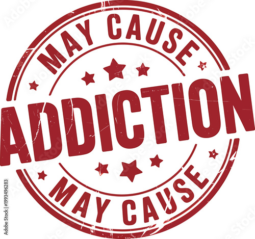 Red grungy stamp with may cause addiction warning text and stars