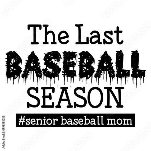 Senior Baseball Mom PNG Last Season SVG