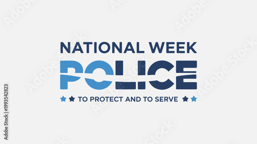 National Police Week badge design with protect and serve slogan isolated