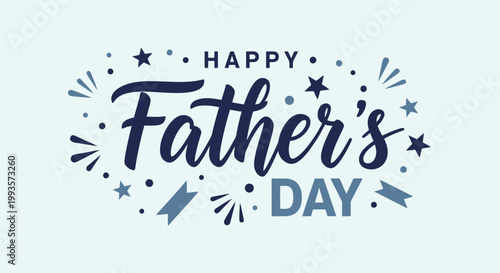 Happy Fathers Day Calligraphy Lettering Design with Stars and Ribbons.
