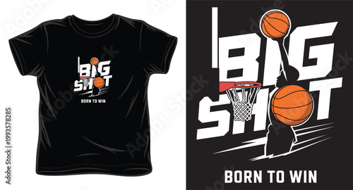 Big shot basketball graphic with a player dunking and text born to win.