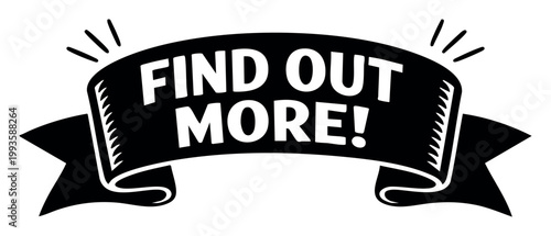 Retro styled dark ribbon banner displaying FIND OUT MORE, highlighting a marketing concept for announcement, curiosity, and engagement