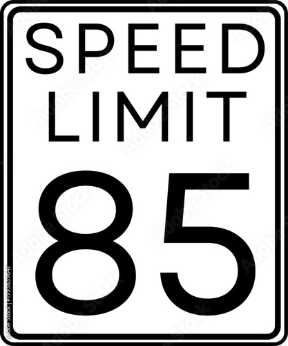 Speed limit 85 mph traffic sign, Speed limit 85 miles per hour road sign