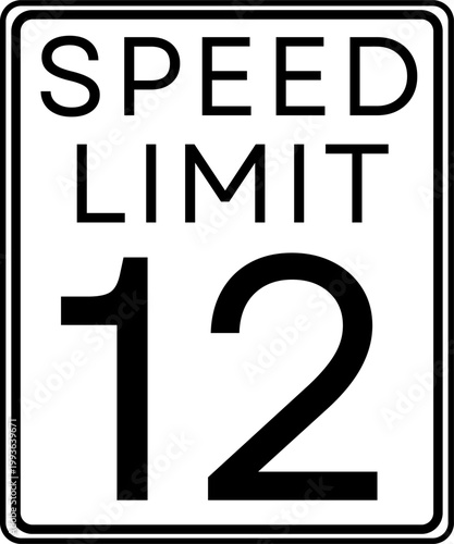 Speed limit 12 mph traffic sign, Speed limit 12 miles per hour road sign