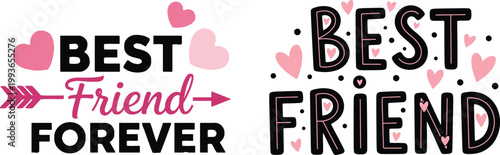 Best friend forever typographic designs with hearts and arrows