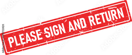 A distressed red rectangular rubber stamp impression with grunge texture featuring the white text PLEASE SIGN AND RETURN