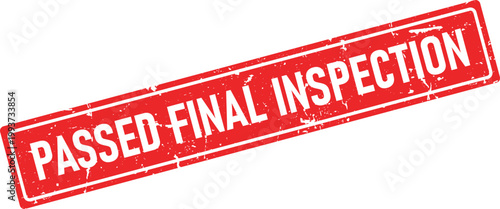 A red rectangular grunge rubber stamp with the text PASSED FINAL INSPECTION in white, diagonally across the surface