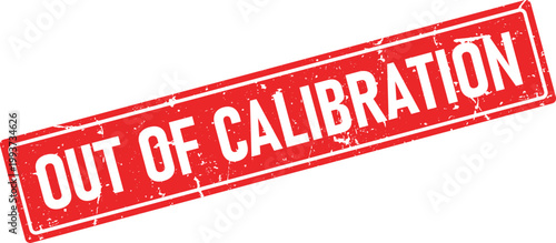 A vibrant red rubber ink stamp impression displaying a rectangular design with the prominent text OUT OF CALIBRATION