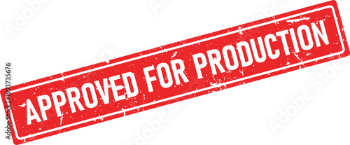 This red rubber stamp shows a clear APPROVED FOR PRODUCTION message in white, with a grunge rectangular shape