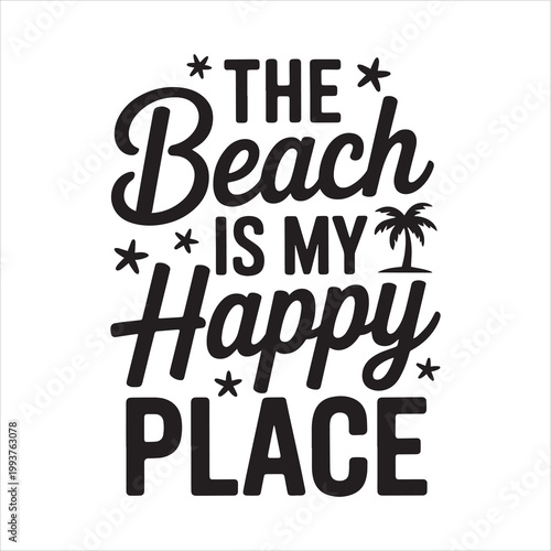 The Beach is My Happy Place