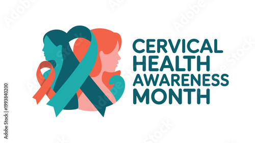 A graphic illustration promoting Cervical Health Awareness Month with a teal and orange ribbon