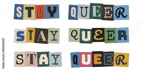 Stay Queer Text im Retro-Collage-Stil, LGBTQ Aktivismus und Pride, bunte ausgeschnittene Buchstaben