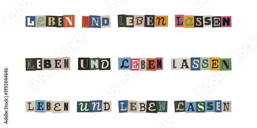 Leben und leben lassen Spruch im Collagen-Stil fuer Toleranz Akzeptanz und Vielfalt
